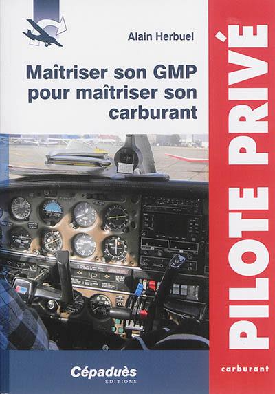 Maîtriser son GMP pour maîtriser son carburant