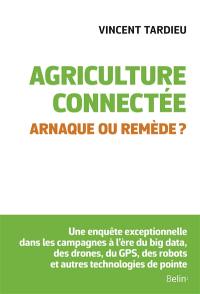 Agriculture connectée : arnaque ou remède ?