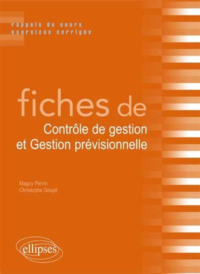 Fiches de contrôle de gestion et gestion prévisionnelle : rappels de cours et exercices corrigés