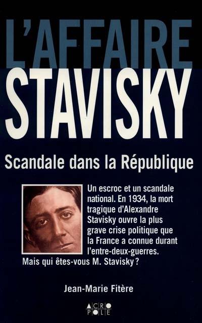 L'affaire Stavisky : scandale dans la République