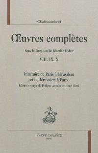 Oeuvres complètes. Vol. 8-9-10. Itinéraire de Paris à Jérusalem et de Jérusalem à Paris