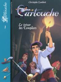 Cartouche. Vol. 1. Le trésor des Templiers