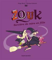 Zouk. Vol. 7. Sorcières de mère en fille