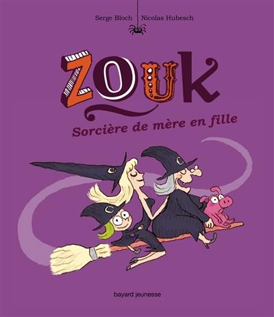 Zouk. Vol. 7. Sorcières de mère en fille