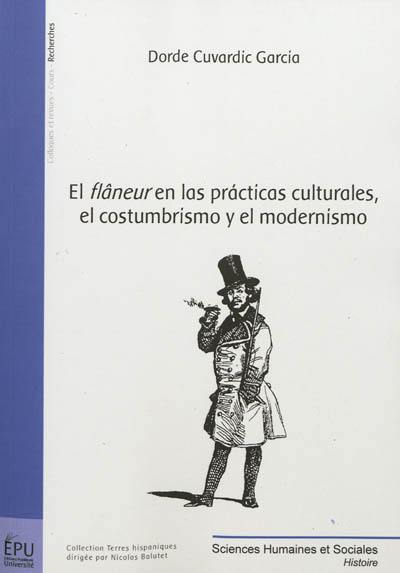 El flâneur en las praticas culturales, el costumbrismo y el modernismo