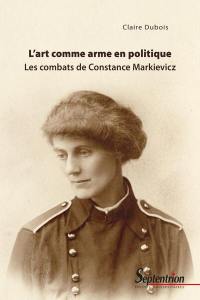 L'art comme arme en politique : les combats de Constance Markievicz