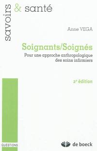 Soignants, soignés : pour une approche anthropologique des soins infirmiers