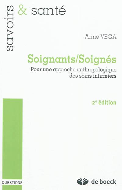 Soignants, soignés : pour une approche anthropologique des soins infirmiers