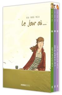 Le jour où... : coffret tomes 4 à 6