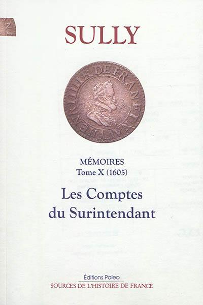 Mémoires. Vol. 10. Les comptes du surintendant (1605)