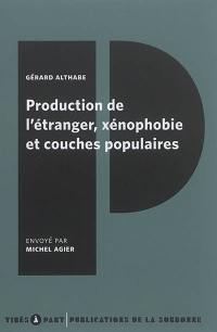 Production de l'étranger, xénophobie et couches populaires