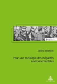 Pour une sociologie des inégalités environnementales