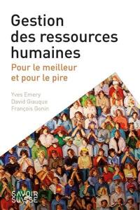 Gestion des ressources humaines : pour le meilleur et pour le pire