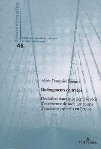 De fragments en traces : déchiffrer dans leurs écrits le récit d'expérience de mobilité courte d'étudiants japonais en France