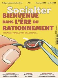 Socialter, n° 55. Bienvenue dans l'ère du rationnement : chauffage, viande, avion, eau, essence...