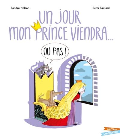 Un jour mon prince viendra... ou pas !