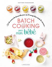 Batch cooking pour mon bébé : 2 h de cuisine le dimanche pour qu'il mange bien toute la semaine