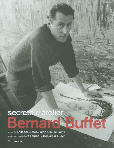 Bernard Buffet : secrets d'atelier