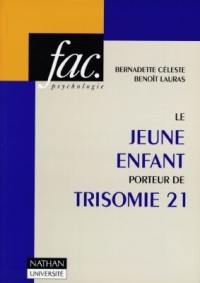 Le jeune enfant porteur de trisomie 21