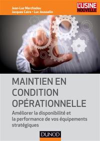 Maintien en condition opérationnelle : améliorer la disponibilité et la performance de vos équipements stratégiques