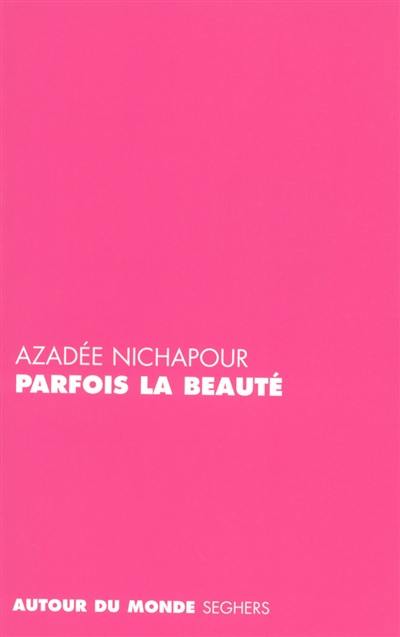 Parfois la beauté