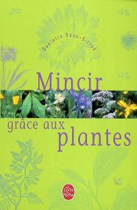 Mincir grâce aux plantes