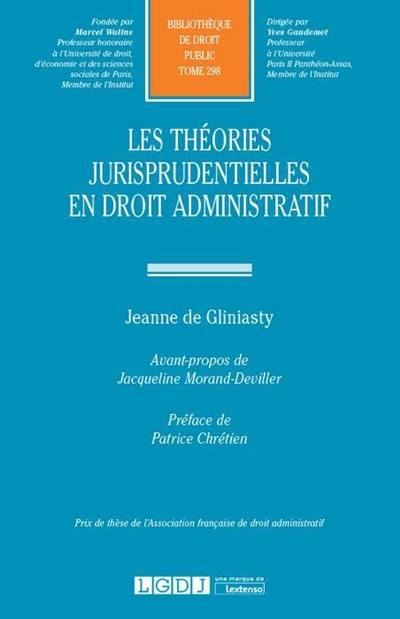 Les théories jurisprudentielles en droit administratif