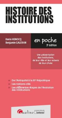 Histoire des institutions : une présentation des institutions, de leur rôle et les raisons de leur chute