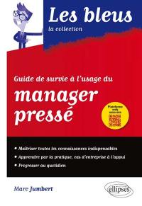 Guide de survie à l'usage du manager pressé