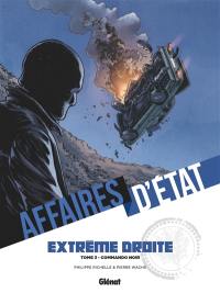 Affaires d'Etat. Extrême droite. Vol. 3. Commando noir