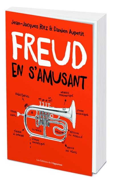 Le petit Freud en s'amusant : vocabulaire impertinent de la psychanalyse