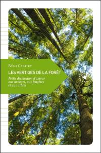 Les vertiges de la forêt : petite déclaration d'amour aux mousses, aux fougères et aux arbres