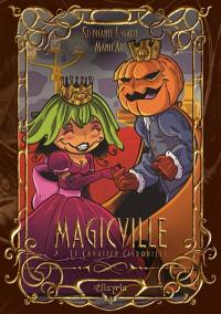 Magicville : 3 : Le Cavalier Citrouille