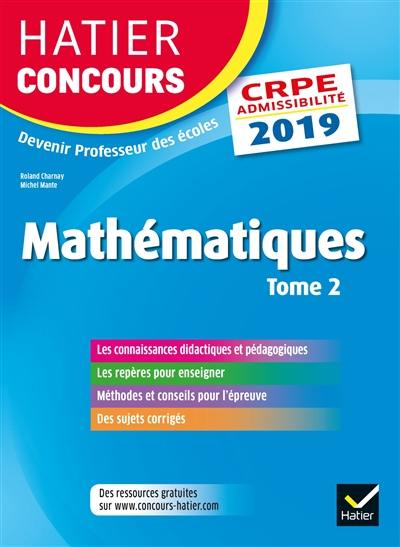 Mathématiques : CRPE admissibilité : 2019. Vol. 2