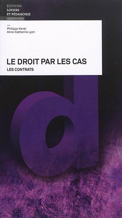 Le droit par les cas : les contrats