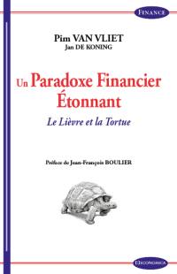 Un paradoxe financier étonnant : le lièvre et la tortue