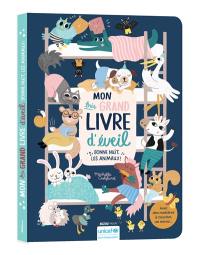 Bonne nuit, les animaux ! : mon très grand livre d'éveil