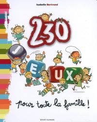 230 jeux pour toute la famille !