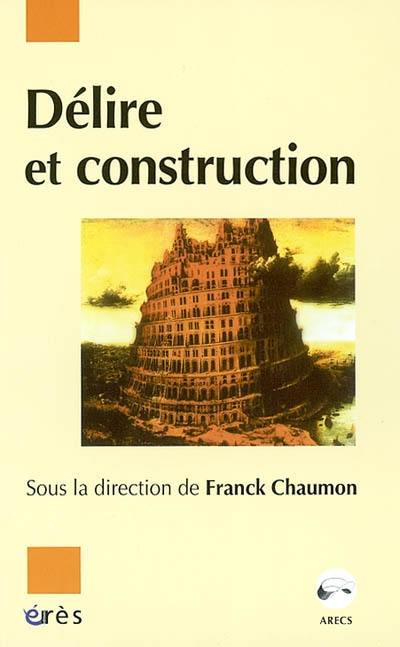 Délire et construction