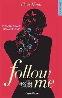 Follow me. Vol. 1. Seconde chance