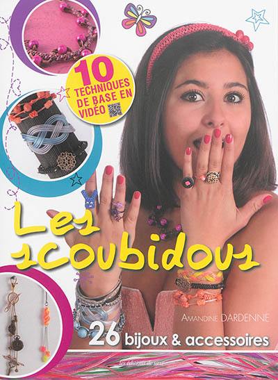 Les scoubidous : 26 bijoux & accessoires