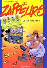 Les zappeurs. Vol. 9. La télé rend flou