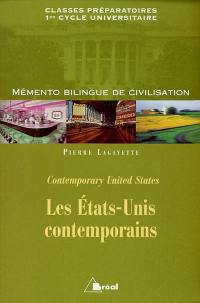 Les Etats-Unis contemporains. Contemporary United States : classes préparatoires, 1er cycle universitaire