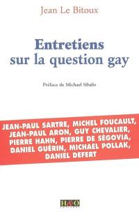 Entretiens sur la question gay