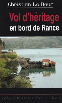 Vol d'héritage en bord de Rance