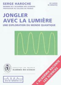 Jongler avec la lumière : une exploration du monde quantique