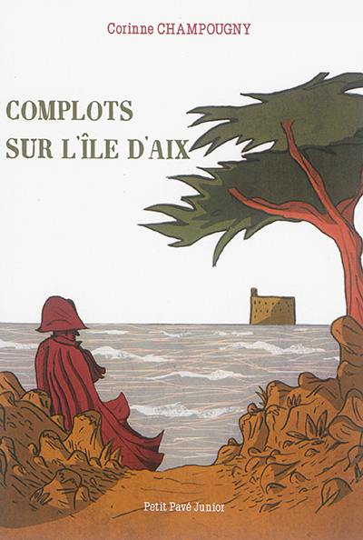 Complots sur l'île d'Aix