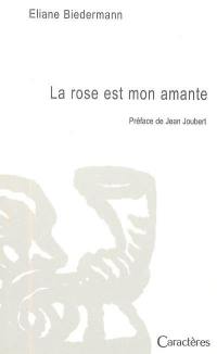 La rose est mon amante