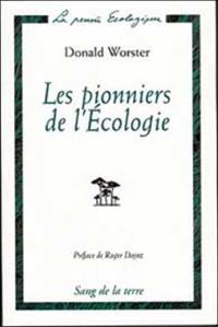 Les pionniers de l'écologie : une histoire des idées écologiques