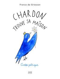 Chardon trouve sa maison : conte poétique